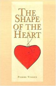 Cover of: The Shape of the Heart by P. J. Vinken
