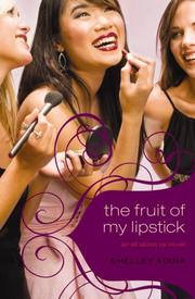 Cover of: The Fruit of My Lipstick: An All About Us Novel (All About Us)