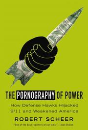 Cover of: The Pornography of Power: How Defense Hawks Hijacked 9/11 and  Weakened America