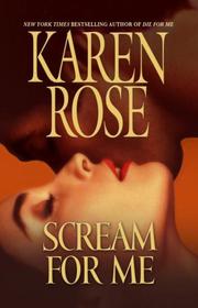 Cover of: Scream for Me | Karen Rose