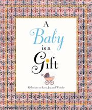 Cover of: A Baby Is a Gift by Joann Davis