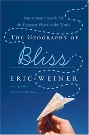 Cover of: The Geography of Bliss by Eric Weiner