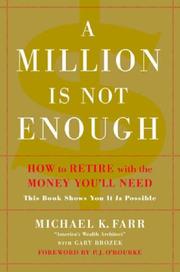 Cover of: A Million Is Not Enough: How to Retire with the Money You'll Need