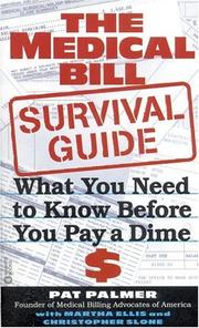 Cover of: The Medical Bill Survival Guide: What You Need to Know Before You Pay a Dime