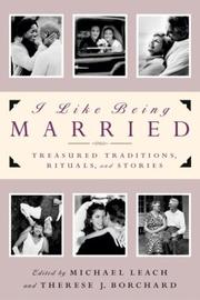 Cover of: I Like Being Married: Treasured Traditions, Rituals and Stories