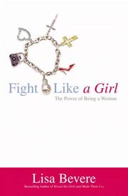 Cover of: Fight Like a Girl: The Power of Being a Woman