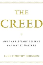 Cover of: The Creed by Luke Timothy Johnson, Luke Timothy Johnson