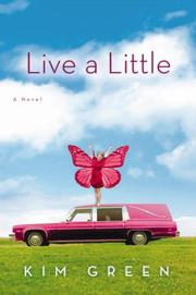 Live a little by Kim Green