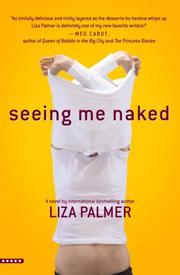 Cover of: Seeing Me Naked by Liza Palmer