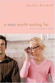 Cover of: A Man Worth Waiting For: How to Avoid a Bozo