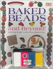 Cover of: Baked Beads and Beyond! by Lara Rice Bergen