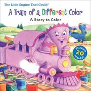 Cover of: Little Engine That Could: A Train of a Different Color: Coloring Book with Stickers (Little Engine That Could)