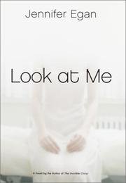 Cover of: Look at me: a novel