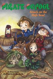Attack on the High Seas! #3 (Pirate School) by Brian James