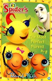 Cover of: The Most Perfect Parent: Miss Spiders Sunny Patch Friends (Miss Spider's Sunny Patch Friends)