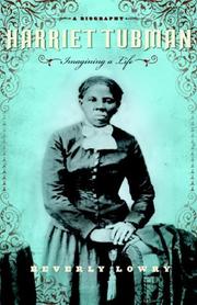 Cover of: Harriet Tubman: Imagining a Life by Beverly Lowry