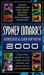 Cover of: Sydney Omarr's Astrological Guide for You in 2000: Monthly Forecasts for Every Zodiac Sign (Omarr Astrology)
