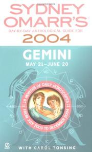 Cover of: Sydney Omarr's Day- By- Day Astrological Guide For The Year 2004: Gemini: Gemini (Sydney Omarr's Day By Day Astrological Guide for Gemini)