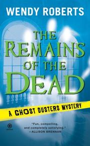 Cover of: The Remains of the Dead: A Ghost Dusters Mystery