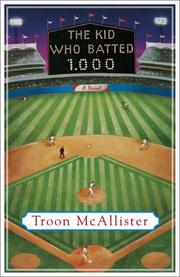 Cover of: The kid who batted 1.000 by Troon McAllister