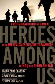 Cover of: Heroes Among Us: Firsthand Accounts of Combat from America's Most Decorated Warriors in Iraq and Afghanistan