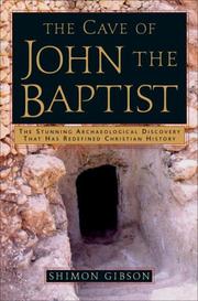 Cover of: The Cave of John the Baptist by Shimon Gibson