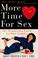 Cover of: More Time for Sex