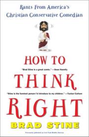 Cover of: How to Think Right: Rants from a Christian Conservative Comedian