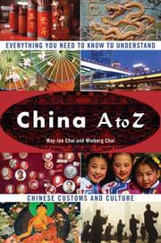 Cover of: China A to Z: Everything You Need to Know to Understand Chinese Customs and Culture