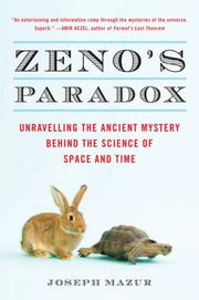 Cover of: Zeno's Paradox: Unraveling the Ancient Mystery Behind the Science of Space and Time
