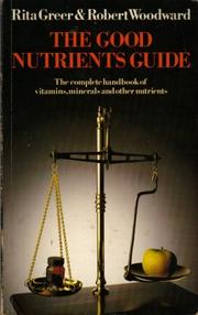 Cover of: Good Nutrients Guide by Rita Greer, Robert Woodward