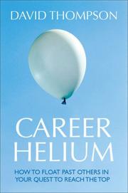 Cover of: Career Helium: How to Float Past Others in Your Quest to Reach the Top