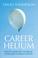 Cover of: Career Helium