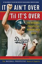 Cover of: It Ain't Over 'Til It's Over: The Baseball Prospectus Pennant Race Book