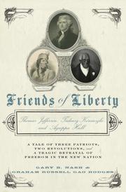 Friends of liberty by Gary Nash, Graham Hodges