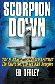 Cover of: Scorpion Down: Sunk by the Soviets, Buried by the Pentagon