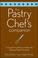 Cover of: The Pastry Chef's Companion