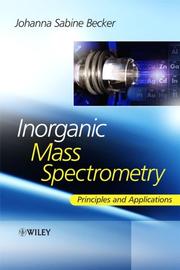Cover of: Inorganic Mass Spectrometry: Principles and Applications