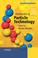 Cover of: Introduction to Particle Technology