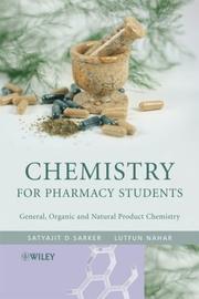 Chemistry for pharmacy students by Satyajit D Sarker, Satyajit Sarker, Lutfun Nahar