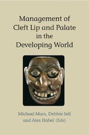 Cover of: Management of Cleft Lip and Palate in the Developing World