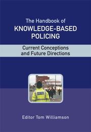 Cover of: The Handbook of Knowledge Based Policing by Tom Williamson