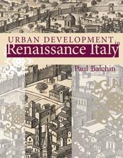 Urban Development in Renaissance Italy by Paul N. Balchin