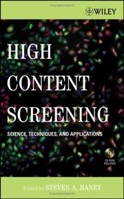 Cover of: High Content Screening: Science, Techniques and Applications