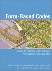 Form-based codes by Daniel Parolek, Daniel G., AIA Parolek, Karen Parolek, Paul C., FAICP Crawford