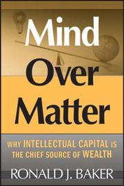 Cover of: Mind Over Matter: Why Intellectual Capital is the Chief Source of Wealth
