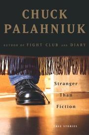 Cover of: Stranger than fiction by Chuck Palahniuk