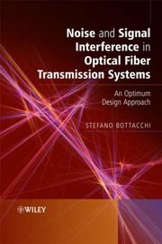 Cover of: Noise Theory of Optical Fibre Transmission Systems: An Optimum Design Approach