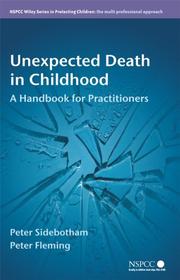 Cover of: Unexpected Death in Childhood: A Handbook for Practitioners (Wiley Child Protection & Policy Series)