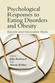 Cover of: Psychological Responses to Eating Disorders and Obesity: Recent and Innovative Work